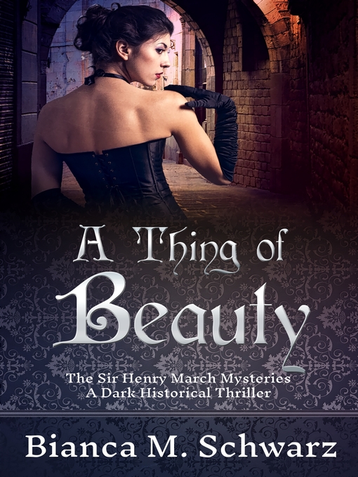 Title details for A Thing of Beauty by Bianca M. Schwarz - Available